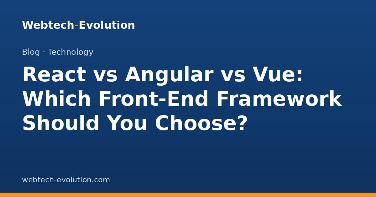 React vs Angular vs Vue: Which Front-End Framework Should You Choose?
