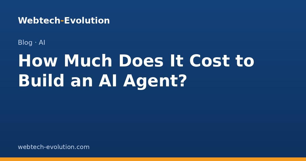 How Much Does It Cost to Build an AI Agent?